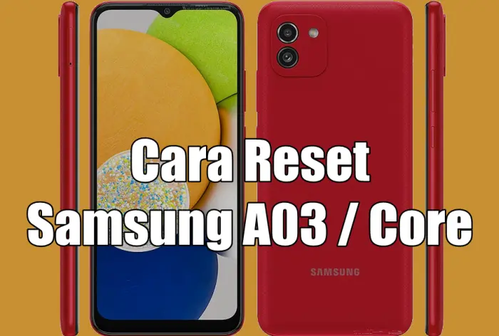 Cara Reset Samsung Galaxy A03 dan A03 Core
