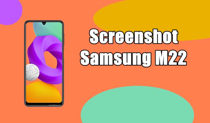Berbagai Cara Screenshot Samsung Galaxy M22 Tanpa Aplikasi