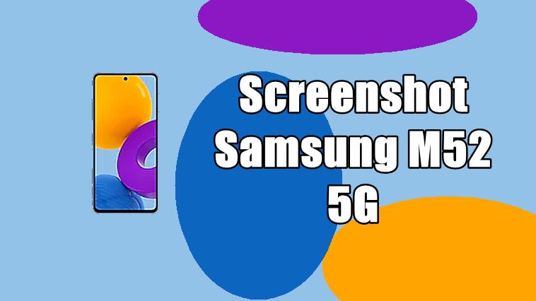 Cara Screenshot Samsung M52 5G